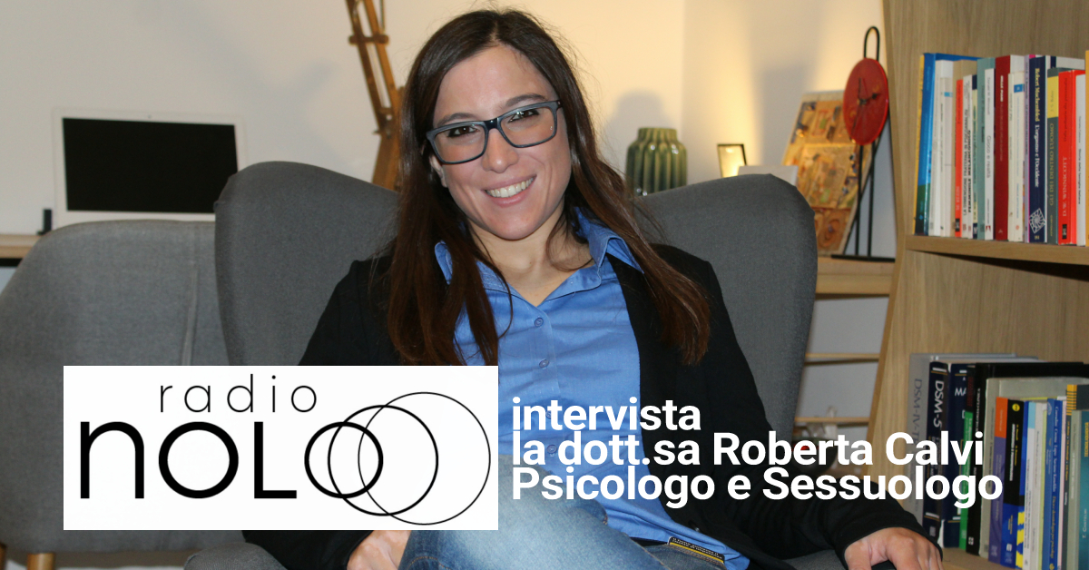Bellezza e Bruttezza Radio Nolo Intervista Psicologo Sessuologo Dott.sa Roberta Calvi